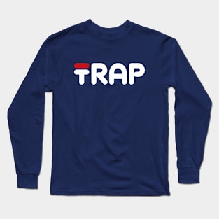 TRAP SLOGAN Long Sleeve T-Shirt